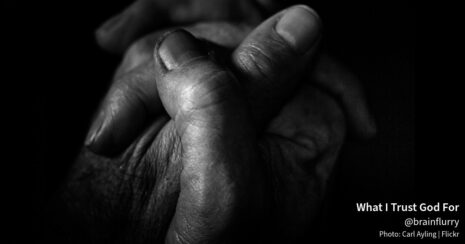 Paul Luckett | Brainflurry.com - What I Trust God For