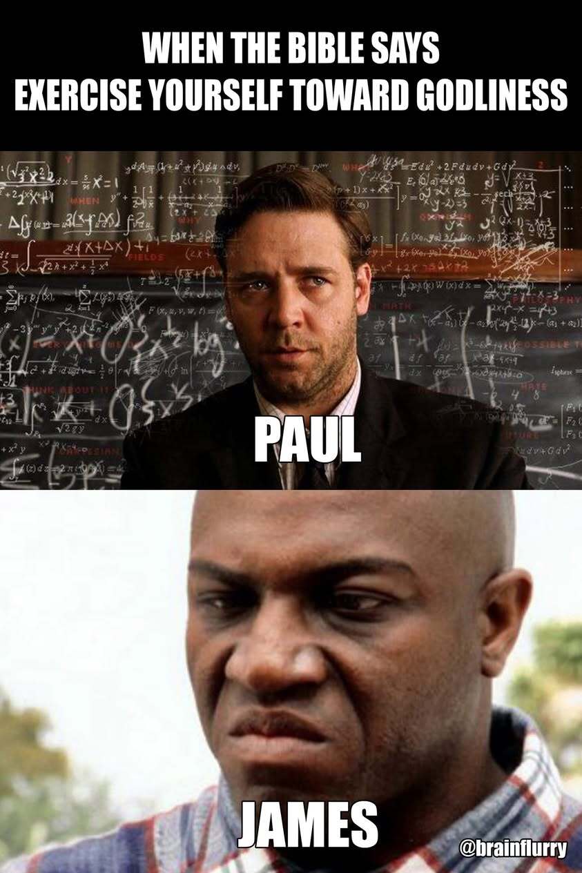 Paul: teaching the mechanics James: "Lift something." ðð IYKYK Bible study and knowing…